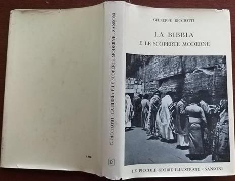 La Bibbia e le scoperte moderne - Giuseppe Ricciotti - 2