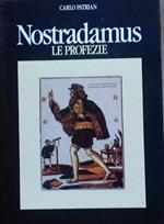 Nostradamus. Le profezie