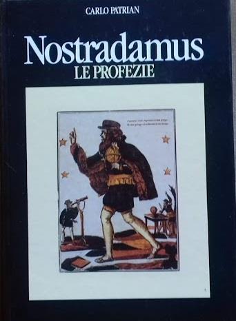Nostradamus. Le profezie