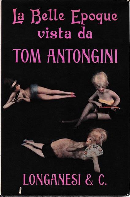 La Belle Epoque vista da Tom Antongini - Tom Antongini - copertina