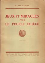Jeux et miracles pour le peuple fidèle