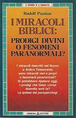 I miracoli biblici:prodigi divini o fenomeni paranormali?