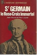 St Germain le Rose Croix immortel