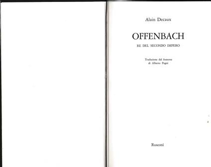 Offenbach. Re del secondo impero - Alain Decaux - copertina