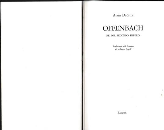 Offenbach. Re del secondo impero - Alain Decaux - copertina