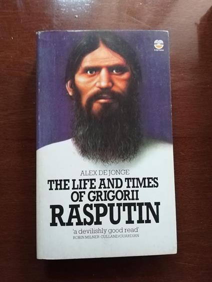 The life and times of Grigorii Rasputin - Alex De Jonge - copertina