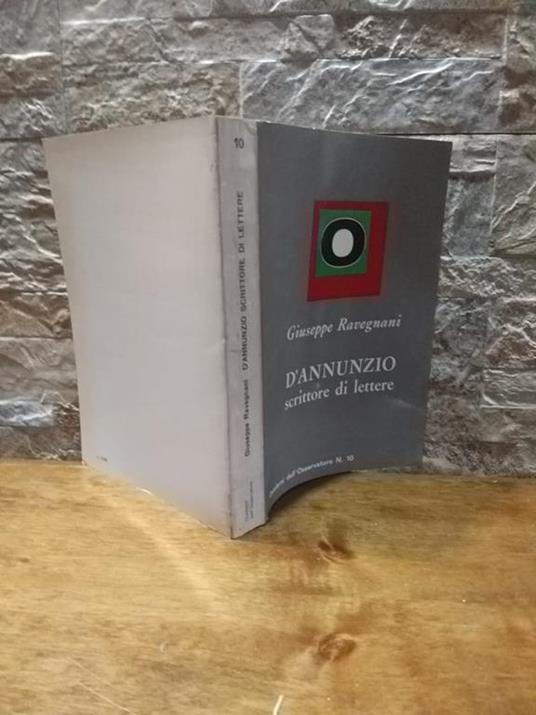 D'annunzio scrittore di lettere - Giuseppe Ravegnani - copertina
