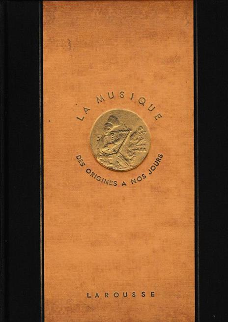 La musique. Des origines a nos jours - N. Dufourcq - copertina