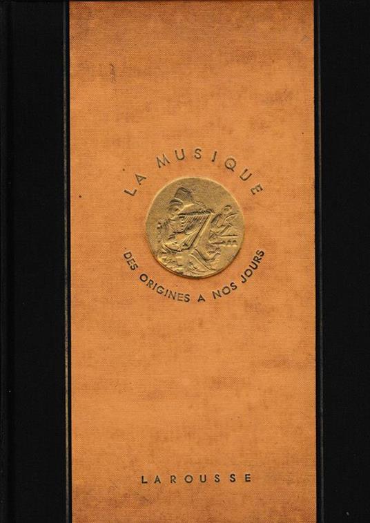 La musique. Des origines a nos jours - N. Dufourcq - copertina