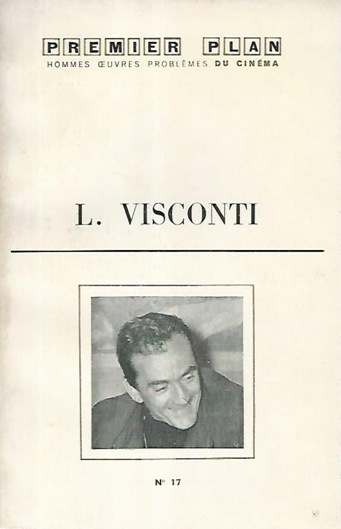 L. Visconti. Premier plan. Hommes oeuvres problemes du cinema - copertina
