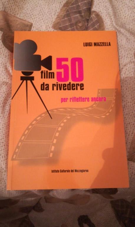 50 film da rivedere per riflettere ancora - Luigi Mazzella - copertina