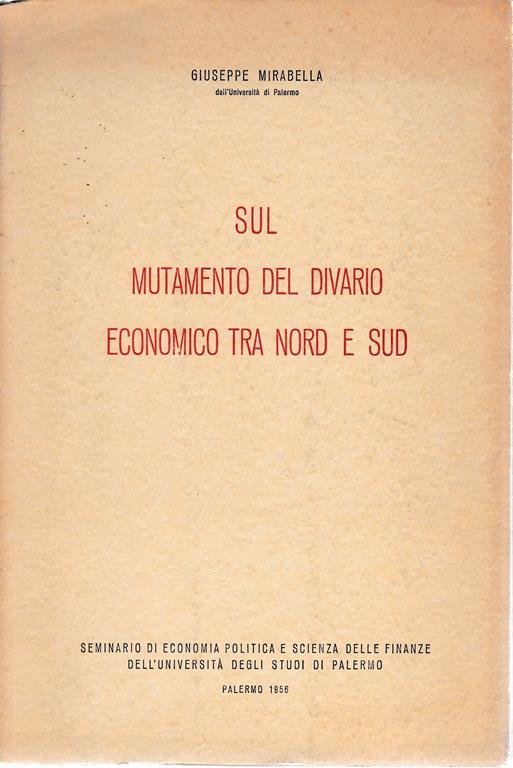 Sul mutamento del divario economico tra Nord e Sud - Giuseppe Mirabella - copertina