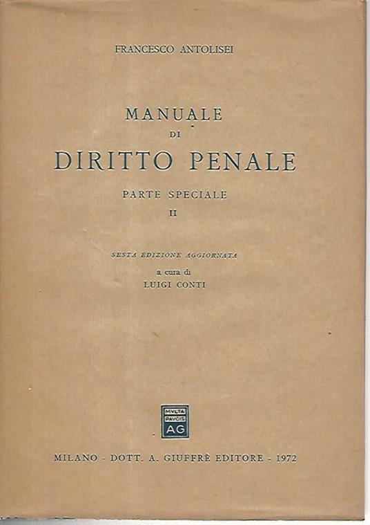Manuale di diritto penale. Parte speciale II - Francesco Antolisei - copertina