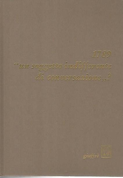 1789 " un soggetto indifferente di conversazione"? - Francesco Mercadante - copertina