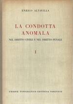 La condotta anomala nel diritto civile e nel diritto penale. Volumi 1-2