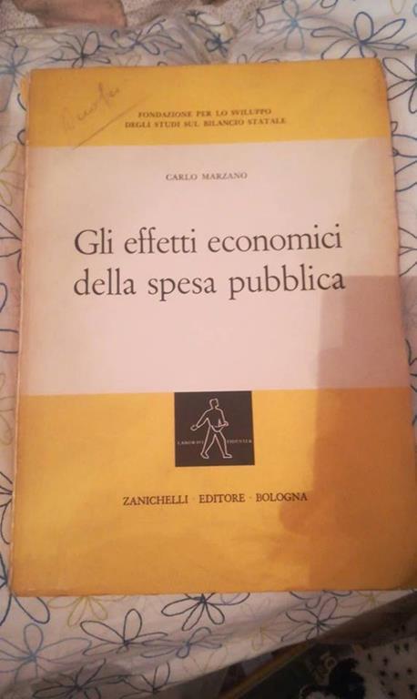 Gli effetti economici della spesa pubblica - Carlo Marzano - copertina