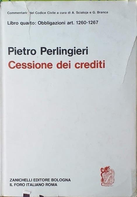 Libro quarto: Obbligazioni art. 1260-1267. Cessione dei crediti - Pietro Perlingieri - copertina