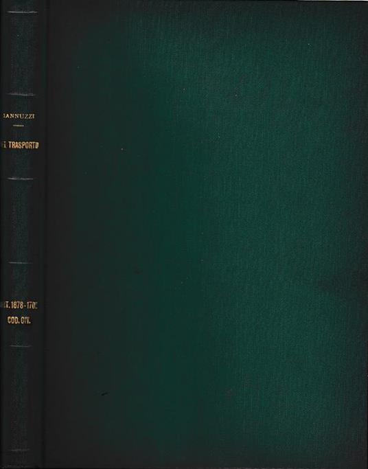 Libro quarto - delle obbligazioni. Del trasporto art. 1678-1702 - Mario Iannuzzi - copertina