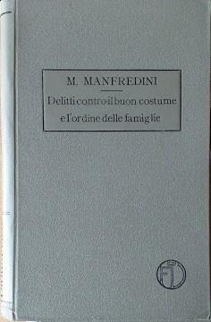 Trattato di Diritto Penale, vol. IX: Dei delitti contro il buon costume e l'ordine delle famiglie - Mario Manfredini - copertina