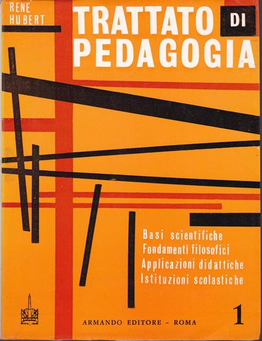 Trattato di pedagogia generale. I - Rene Hubert - copertina