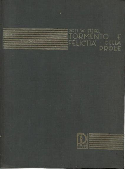Tormento e felicità della prole - Wilhelm Stekel - copertina