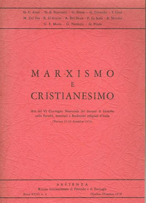 MARXISMO e CRISTIANESIMO Atti del VI Convegno Nazionale dei docenti di filosofia nelle Facoltà, Seminari e Studentati religiosi d'Italia (Verona 27 - 30 dicembre 1976) - copertina