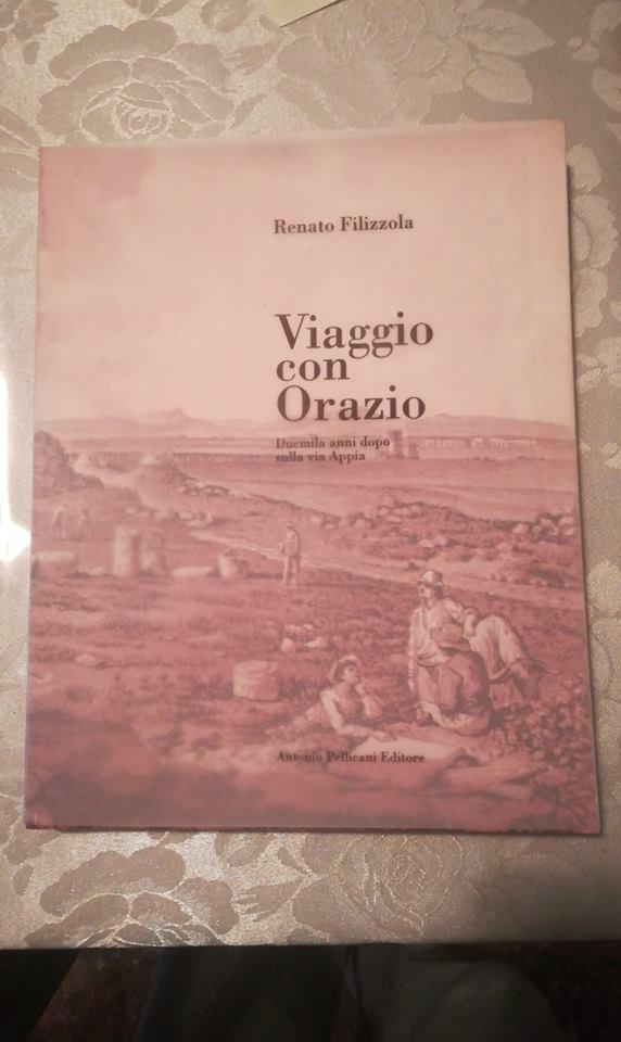 Viaggio con Orazio. Duemila anni dopo sulla via appia