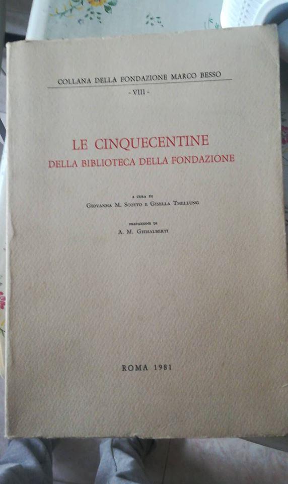 Le Cinquecentine Della Biblioteca Della Fondazione
