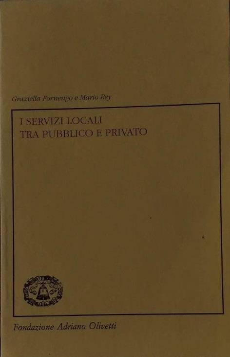 I servizi locali tra pubblico e privato - Graziella Fornengo - copertina