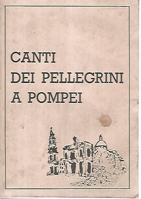 Canti dei pellegrini a Pompei