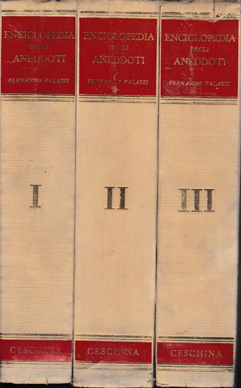 Enciclopedia degli aneddoti. 15.515 aneddoti storici di tutti i tempi e paesi 3 volumi - Fernando Palazzi - copertina