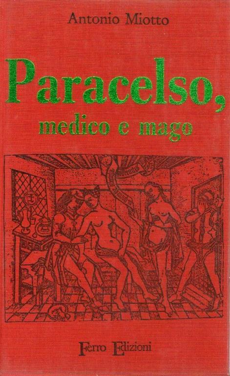 Paracelso, medico e mago - Antonio Miotto - copertina