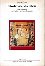 Introduzione alla Bibbia. Guida alla lettura del Vecchio e del Nuovo Testamento