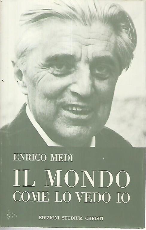 Il mondo come lo vedo io - Enrico Medi - copertina