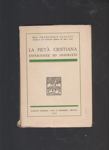 La Pieta' Cristiana Esperienza E Indirizzi - Francesco Olgiati - copertina