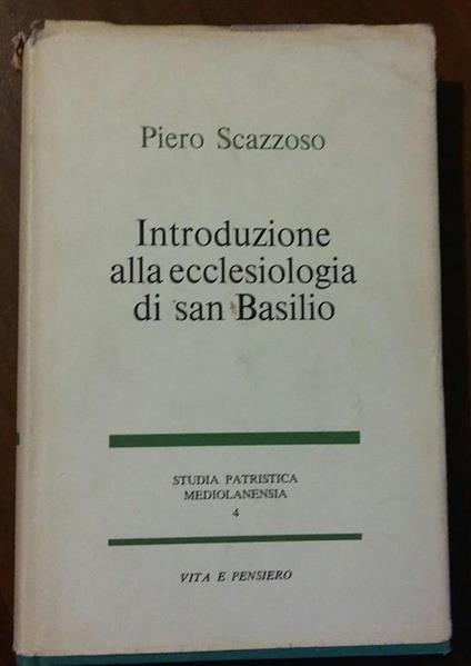 Introduzione alla ecclesiologia di san Basilio - Pietro Scazzoso - copertina