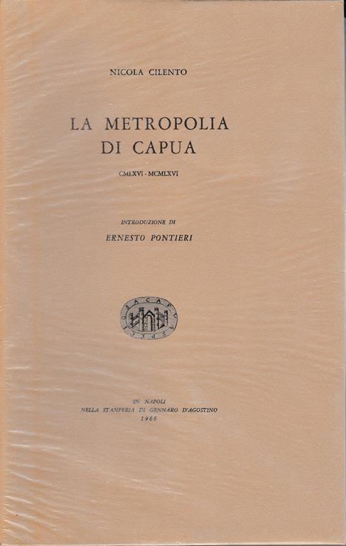 La Metropolia di Capua CMLXVI - MCMLXVI - Nicola Cilento - copertina