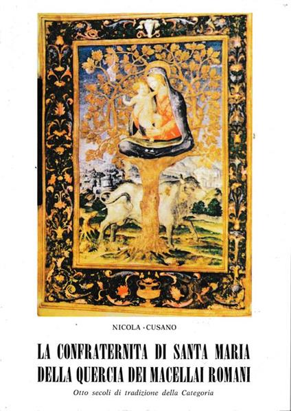 La confraternita di Santa Maria della Quercia dei Macellai Romani - Nicola Cusano - copertina