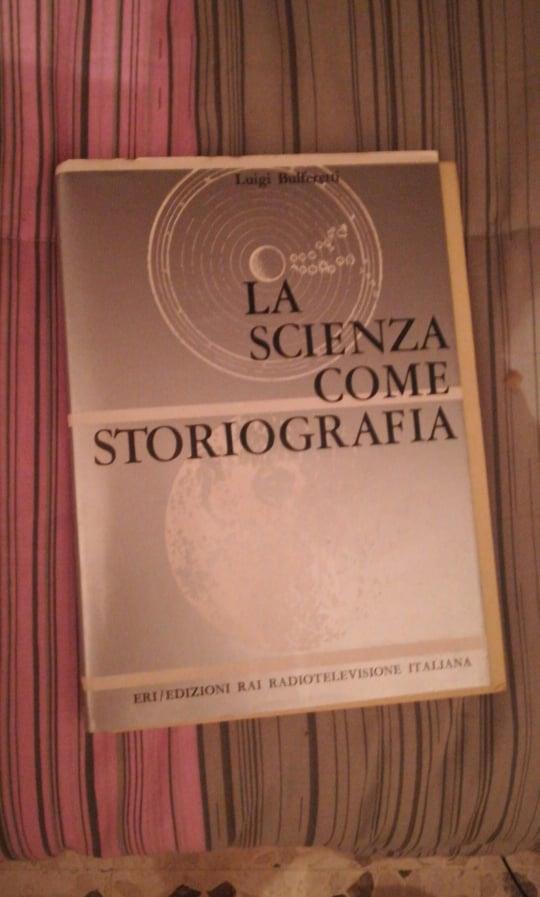 La SCIENZA COME STORIOGRAFIA