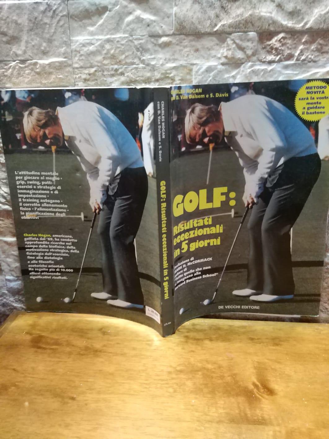 Golf risultati eccezionali in 5 giorni