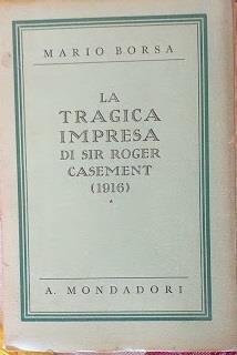 La tragica impresa di sir Roger Casement (1916) - Mario Borsa - copertina