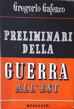 Preliminari della guerra all'est. Dall' accordo di Mosca ( 21 agosto 1939 ) alle ostilità in Russia ( 22 giugno 1941 )
