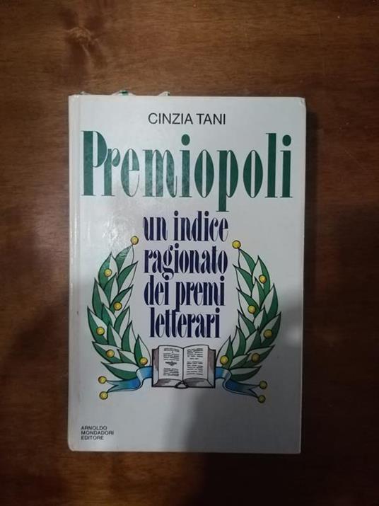Premiopoli. Un indice ragionato dei premi letterari - Cinzia Tani - copertina