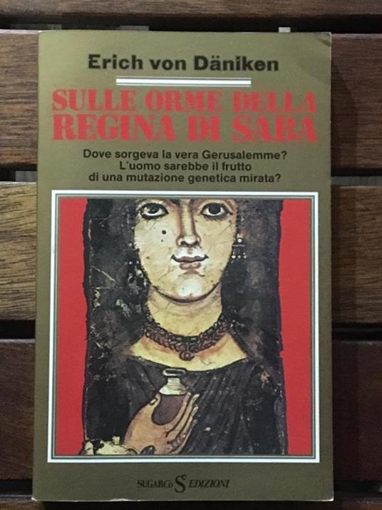 Sulle orme della regina di Saba - Erich von Däniken - copertina