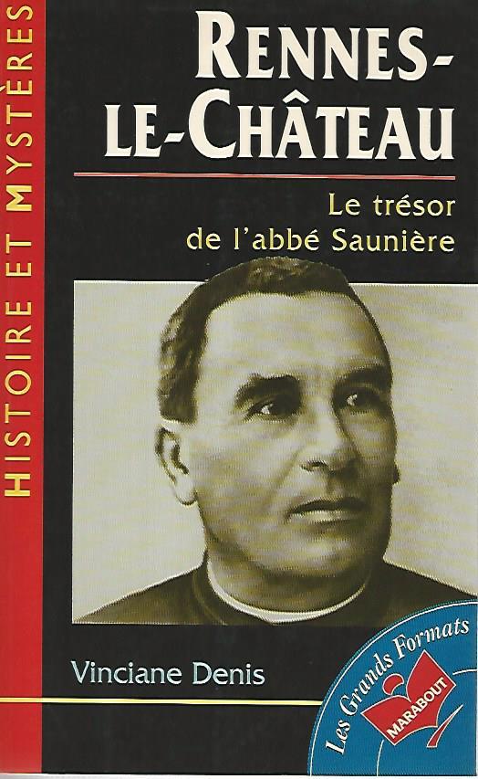 Rennes le chateau. Le tresor de l'abbé Saunière