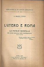 Lutero e Roma. La fatale scintilla