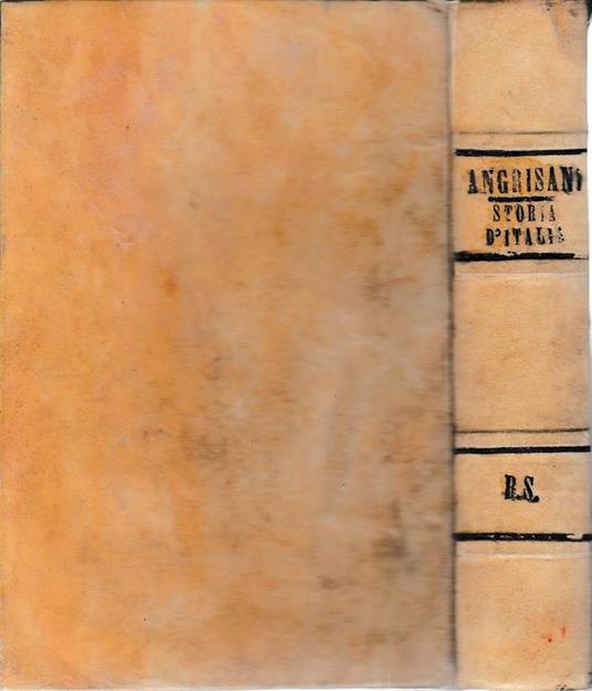 Storia d'Italia dal IV al XIX secolo scritta per le classi liceali - Gaetano Angrisani - 2