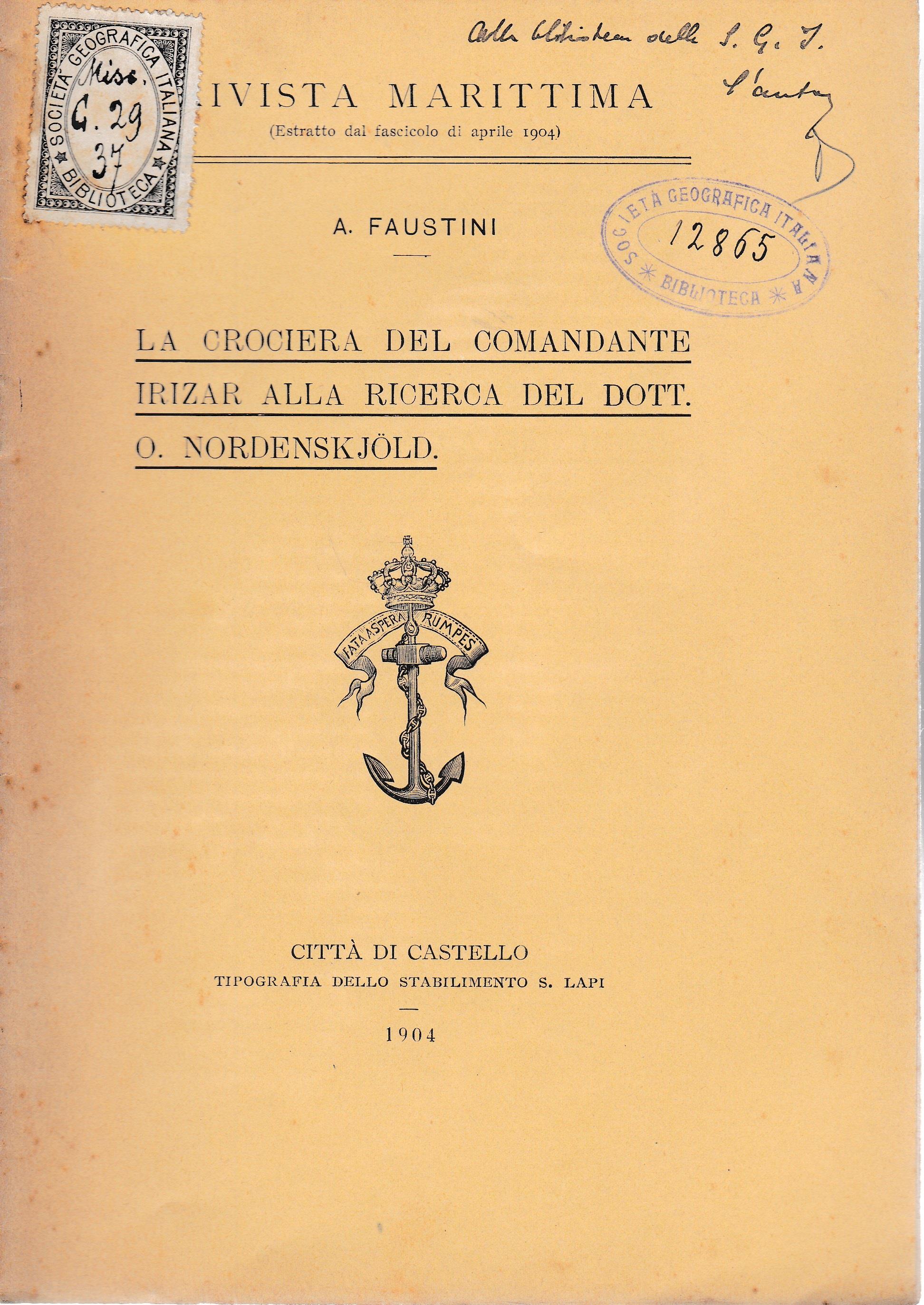 La crociera del Comandante Irizar alla ricerca del Dott. O. Nordenskjold. Estratto dal fascicolo di aprile 1904