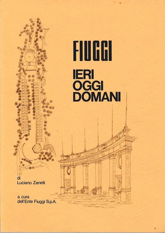 Fiuggi. Ieri oggi domani - Luca Zanelli - copertina