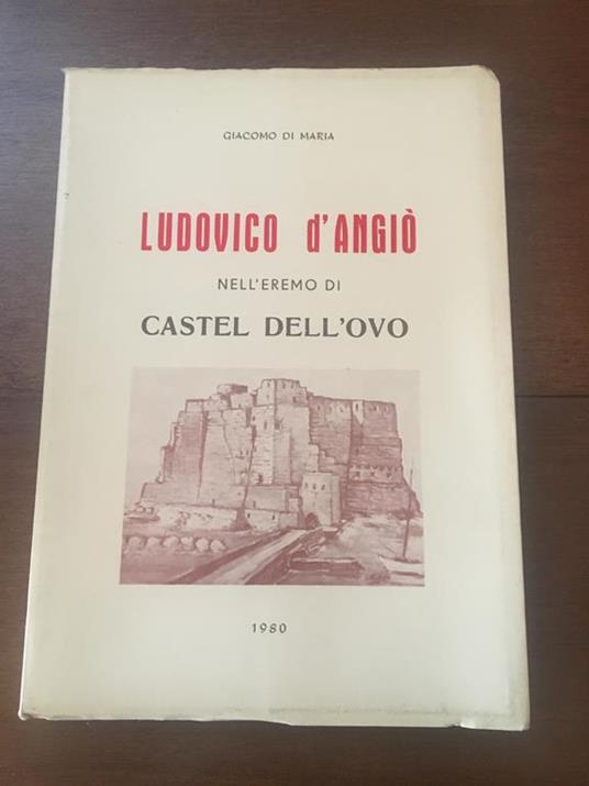 Ludovico d'Angio nell'eremo di Castel dell'Ovo - copertina